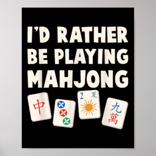 Mahjong-Spiel - Ich würde lieber Mahjong spielen Poster