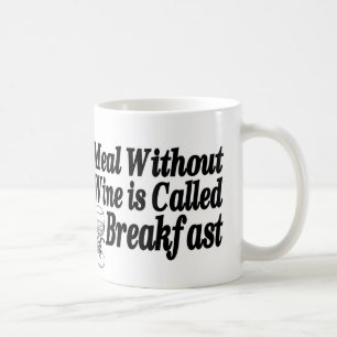 Mahlzeit ohne Wein Kaffeetasse