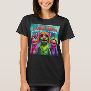 Mahnamahna Im Kopf Muppets Song-Design stecken T-Shirt