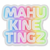 Mahu kine tingz2 aufkleber (Vorderseite)