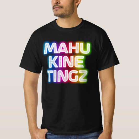 Mahu kine tingz 2 T-Shirt (Vorderseite)