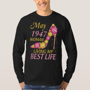 Mai 1947 Frauen leben mein bestes Leben 75 Jahre g T-Shirt