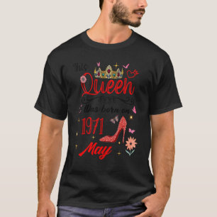 Mai 1971 Geburtstag Diese Königin wurde im Mai 197 T-Shirt