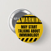 Mai beginnen, über Immunologie zu sprechen Button (Vorne & Hinten)