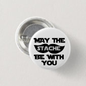 Mai ist das Stache mit Ihnen Button (Vorne & Hinten)