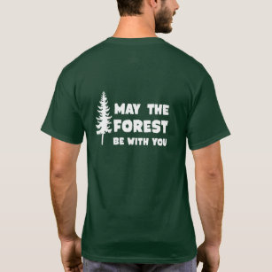 Mai ist der Wald mit Ihnen T-Shirt