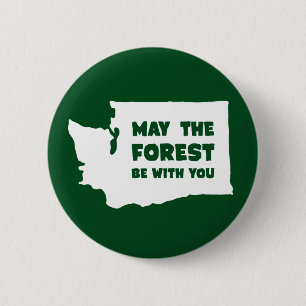 Mai ist der Wald mit Ihnen Washington Button
