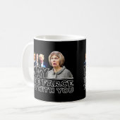 MAI IST DIE FARCE MIT, welches IHNEN, kann Theresa Kaffeetasse (Vorderseite Links)