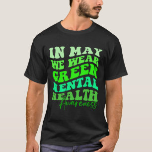Mai ist ein Monat der psychischen Gesundheit Bewus T-Shirt