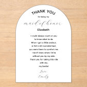 Maid of Honor Thank You Poem from Bride Acryleinladungen (Vorderseite)