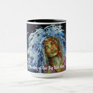 "Maiden of our Big Blue Wave" Tasse