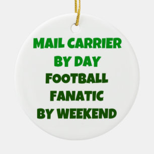 Mail Carrier by Day Football Fanatic by Weekend Keramikornament