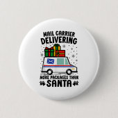 Mail Carrier Delivering More Packages Than Santa C Button (Vorderseite)