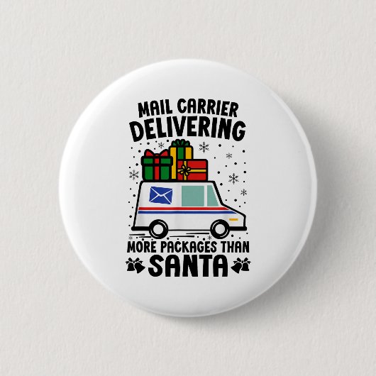 Mail Carrier Delivering More Packages Than Santa C Button (Vorderseite)