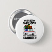 Mail Carrier Delivering More Packages Than Santa C Button (Vorne & Hinten)