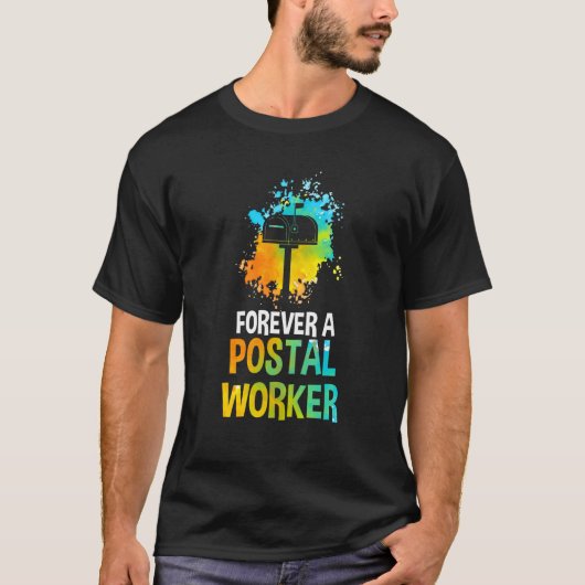Mail Carrier Postman Mailman Forever A Postal Work T-Shirt (Vorderseite)