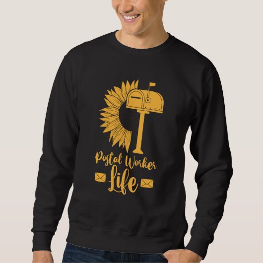 Mail Carrier Sunflower  Postman Postal Worker Life Sweatshirt (Vorderseite)