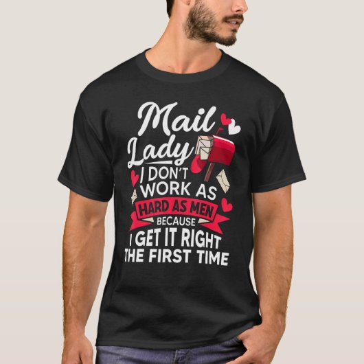 Mail Lady I Don't Work As Hard Mailwoman Mail Car T-Shirt (Vorderseite)
