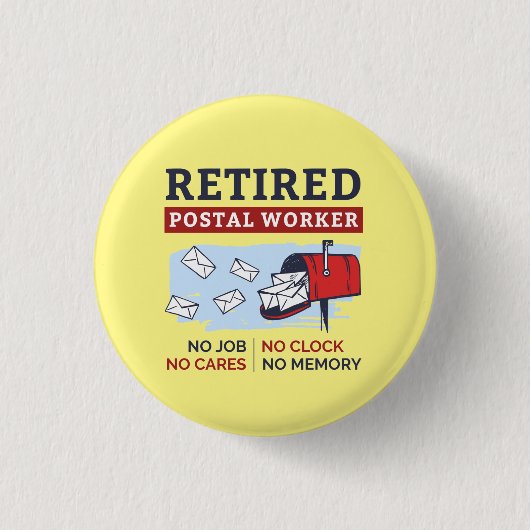 Mailman Retirement Remüde Postarbeiter Button (Vorderseite)