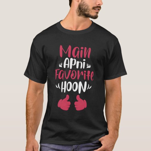 Main Apni Favorite Hoon Desi Bollywood Shaadi Hind T-Shirt (Vorderseite)