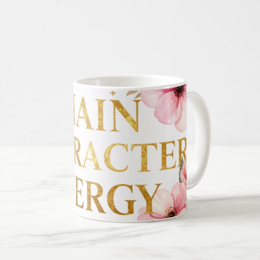 Main Character Energy Mug  Kaffeetasse (VorderseiteRechts)