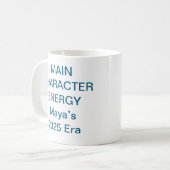 Main Character Energy Mug – Trending Viral Quote Kaffeetasse (Vorderseite Links)