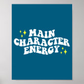 Main-character Energy Quote  Poster (Vorne)