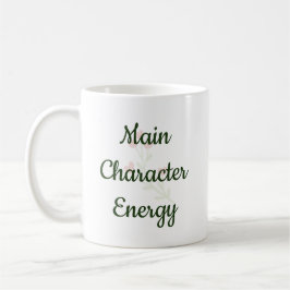 Main Character Energy Trendy Inspirational Gift Kaffeetasse