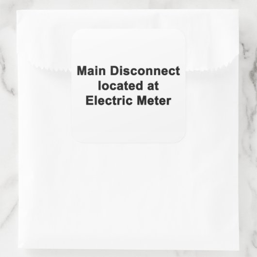Main Disconnect at Electric Meter, Six Stickers  (Tasche)