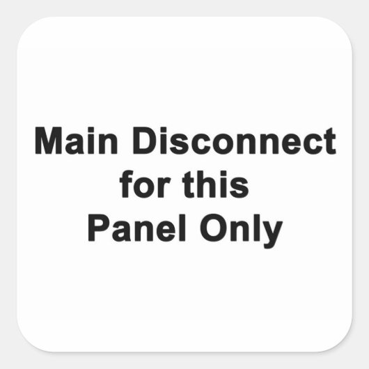 Main Disconnect for This Panel Only, Label Quadratischer Aufkleber (Vorderseite)