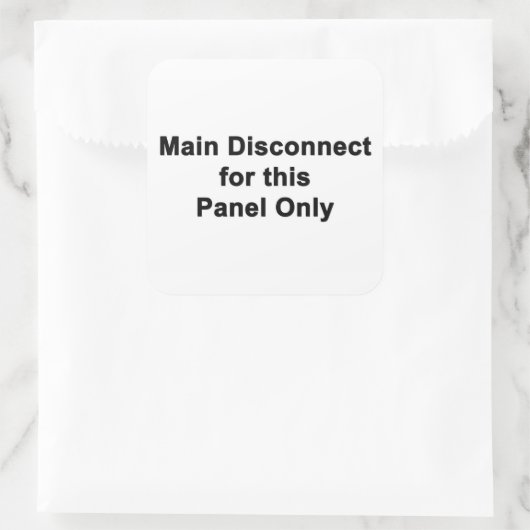 Main Disconnect for This Panel Only, Label Quadratischer Aufkleber (Tasche)