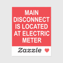 Main Disconnect Located at Electric Meter, Sticker