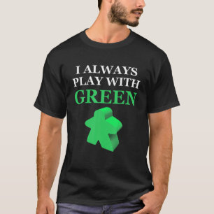 Mainboard-Spiel, das ich immer mit Green Meeple sp T-Shirt