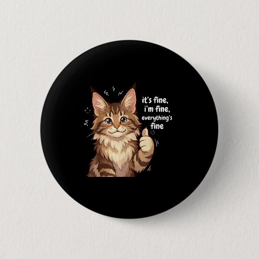 Maine Coon Cat Meme It's Fine I'm Fine Everything' Button (Vorderseite)