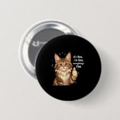 Maine Coon Cat Meme It's Fine I'm Fine Everything' Button (Vorne & Hinten)