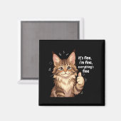 Maine Coon Cat Meme It's Fine I'm Fine Everything' Magnet (Vorderseite/Rückseite)
