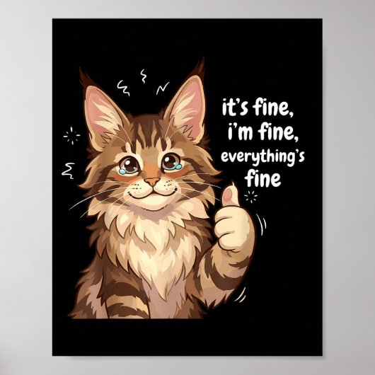 Maine Coon Cat Meme It's Fine I'm Fine Everything' Poster (Vorne)