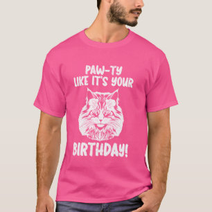 Maine Coon Daddy PAW-TY WIE IHR GEBURTSTAG! B T-Shirt