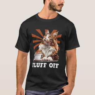 Maine Coon FLUFF OFF Maine Coon Katzenbesitzer Lus T-Shirt
