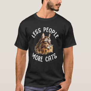 Maine Coon Katze Weniger Menschen Mehr Katzen T-Shirt