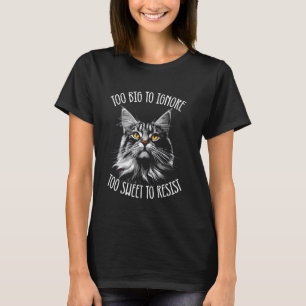 Maine Coon Katze zu groß zum Ignorieren T-Shirt