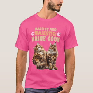 Maine Coon MASSIVE UND MAJESTIC Funny Maincoon T-Shirt