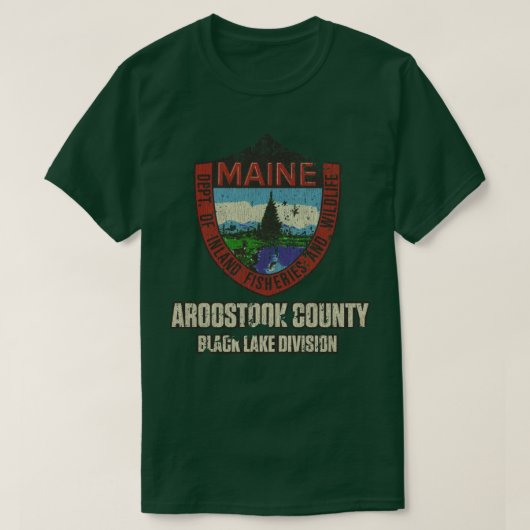 Maine Fish Game Aroostook Landkreis T-Shirt (Design vorne)