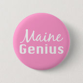 Maine Genius Geschenke Button (Vorderseite)