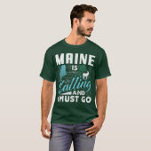 Maine is Calling and I Must Go Funny Vacation Gift T-Shirt (Vorne ganz)