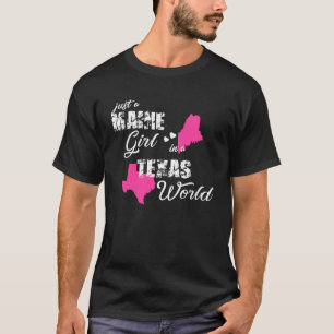 Maine Nur ein Maine-Mädchen in Texas T-Shirt