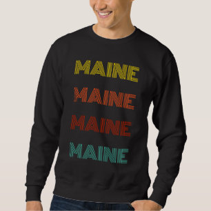 Maine Retro-Typografie Amerikanischer Bundesstaat Sweatshirt