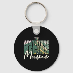 Maine-Souvenir Wandern Das Abenteuer Beginnt Campi Schlüsselanhänger