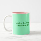 Maine the Way Life soll sein, betone den Way Li... Zweifarbige Tasse (Links)