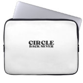 Mainframe-Isolierung | Circle Back Never Laptopschutzhülle (Vorderseite)